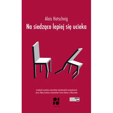 Na siedz�co lepiej si� ucieka - Alois Hotschnig