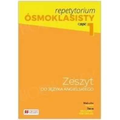 Repetytorium �smoklasisty 1. Zeszyt do j�zyka angielskiego - Malcolm Mann, Steve Taylore-Knowles