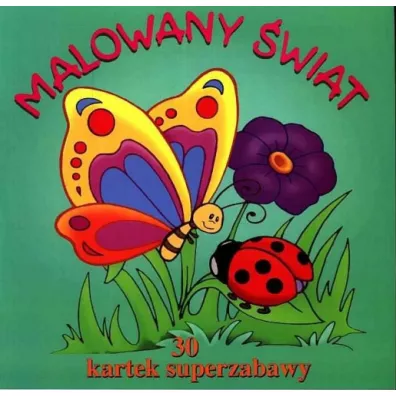 30 kartek superzabawy. Malowany wiat - Mariola Budek