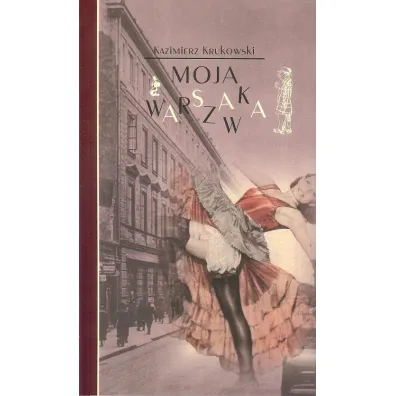 Moja warszawka/Inicja� - Kazimierz Krukowski