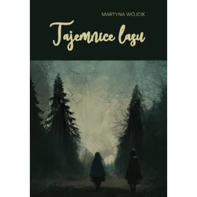 Tajemnice lasu - Martyna W�jcik