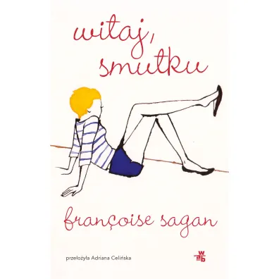 Witaj, smutku - Sagan Francoise