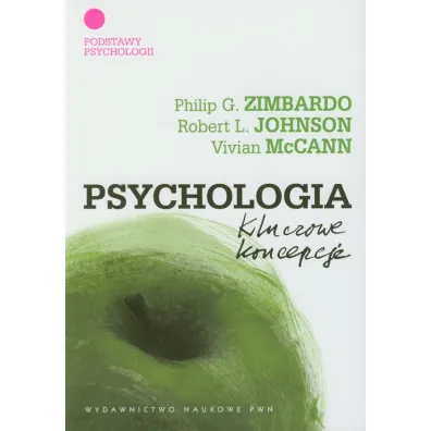 Psychologia. Kluczowe koncepcje. Tom 1: Podstawy psychologii - Rob Johnson, Philip G. Zimbardo