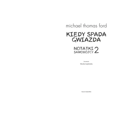 Kiedy spada gwiazda. Notatki samob�jcy. Tom 2