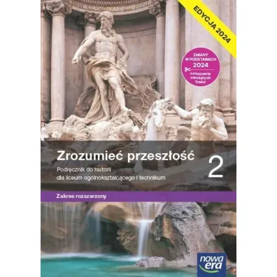 Zrozumie� przesz�o�� 2. Podr�cznik do historii dla liceum og�lnokszta�c�cego i technikum. Zakres rozszerzony. Edycja 2024 - Pawe� Klint