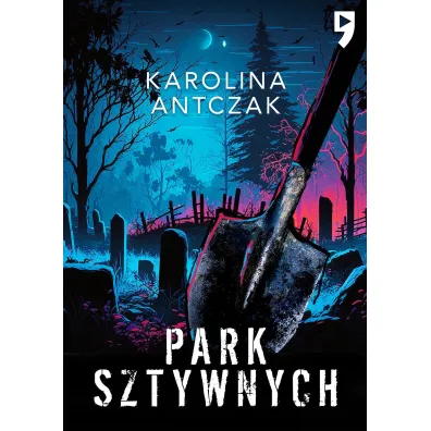 Park sztywnych - Karolina Antczak
