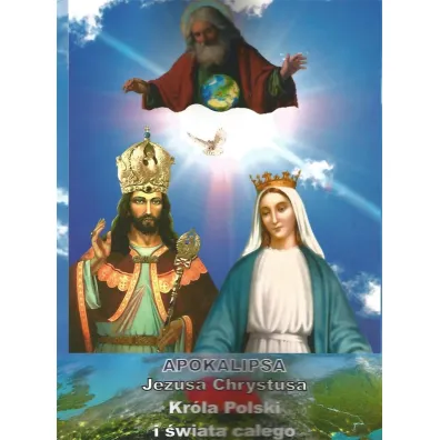 Apokalipsa Jezusa Chrystusa Kr�la Polski i �wiata