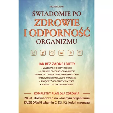 �wiadomie po zdrowie i odporno�� organizmu - Piotr Platan