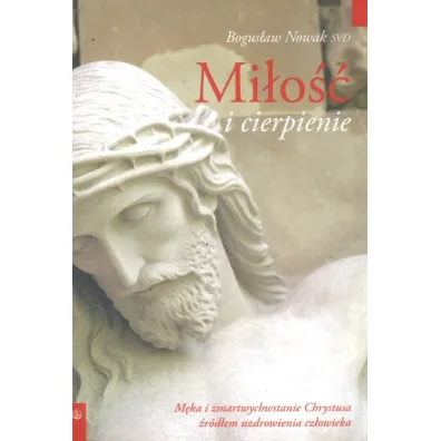 Mi�o�� i cierpienie - Bogus�aw Nowak
