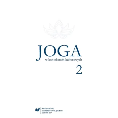 Joga w kontekstach kulturowych 2 - Anna Gom�a, Kamila  G�sikowska