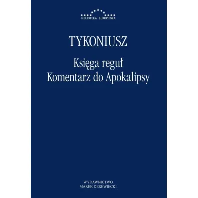 Ksi�ga regu�. Komentarz do Apokalipsy - Tykoniusz