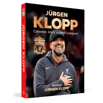 J�rgen Klopp. Cz�owiek, kt�ry zmieni� Liverpool