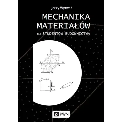 Mechanika materia��w dla student�w budownictwa - Jerzy Wyrwa�