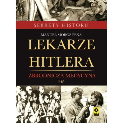 Lekarze Hitlera - Pe a Manuel Moros