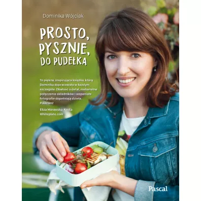 Prosto, pysznie, do pudeka - Dominika Wjciak