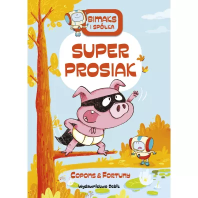 Bitmaks i spka. Superprosiak - Jaume Copons, Liliana  Fortuny