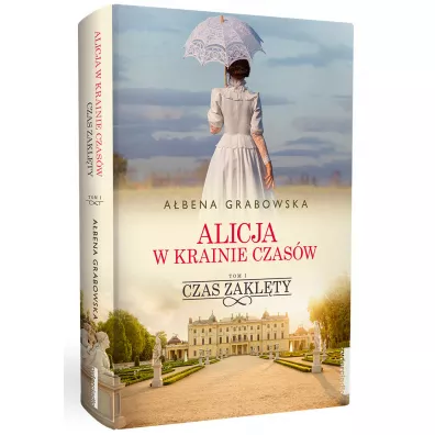 Czas zakl�ty. Alicja w krainie czas�w. Tom 1