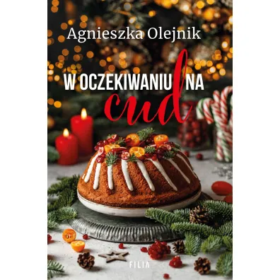 W oczekiwaniu na cud - Agnieszka Olejnik