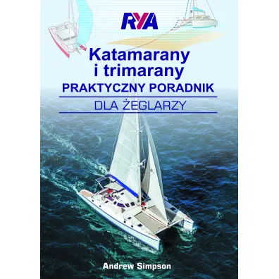 Katamarany i trimarany. Praktyczny poradnik dla �eglarzy - Andrew Simpson