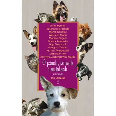 O psach, kotach i anio�ach - Jan Strza�ka