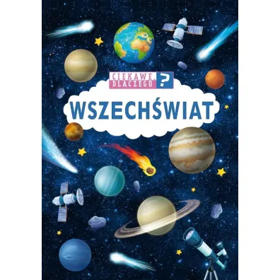 Ciekawe dlaczego? Wszech�wiat