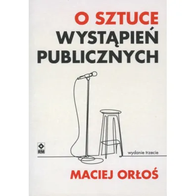O sztuce wyst�pie� publicznych - Maciej Or�o�