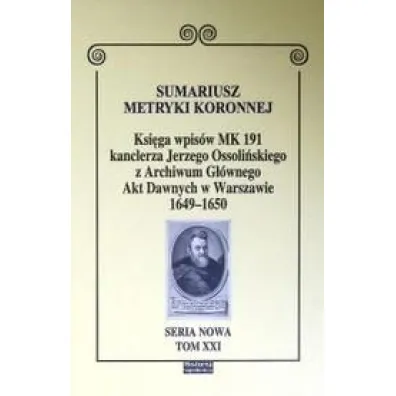 Sumariusz metryki koronnej T.XXI - Wojciech Krawczuk, Dominik Kadzik, Adam  Szczepaniec