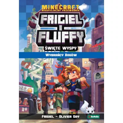 Wybra�cy bog�w. Frigiel i Fluffy. �wi�te Wyspy. Tom 1 - Olivier Gay, Frigiel