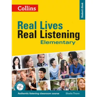 Real Lives Real Listening. Student`s Book + CD. Elementary - Sheila  Thorn