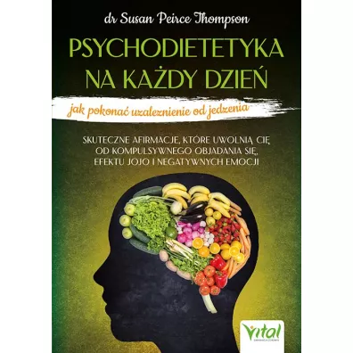 Psychodietetyka na kady dzie - Susan  Peirce Thompson