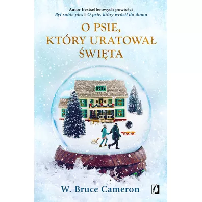 O psie, ktry uratowa wita - W. Bruce Cameron