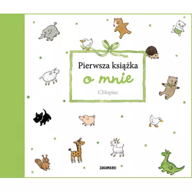 Pierwsza ksika o mnie. Chopiec - Catarina Kruusval