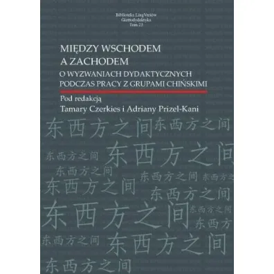 Mi�dzy Wschodem a Zachodem - Tamara Czerkies, Adriana Prizel-Kania