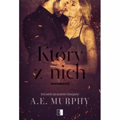 Kt�ry z nich. Zamarzni�te serce. Tom 2 - A. E. Murphy