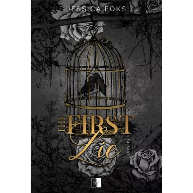 The First Lie. Liars. Tom 1 - Jessica  Foks