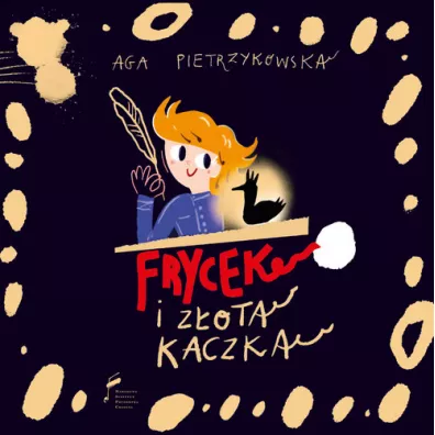 Frycek i Zota Kaczka - Aga  Pietrzykowska