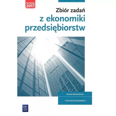 Zbi�r zada� z ekonomiki przedsi�biorstw. Kwalifikacja A.35 - Damian D�bski, Joanna Ablewicz, Pawe� D�bski