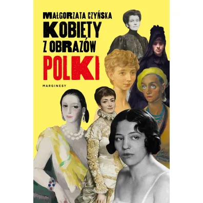 Kobiety z obraz�w. Polki - Ma�gorzata Czy�ska