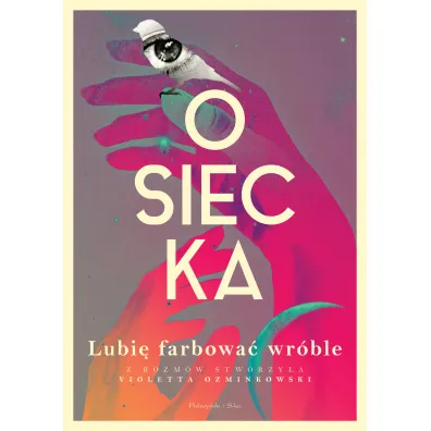 Lubi� farbowa� wr�ble - Agnieszka Osiecka, Violetta Ozminkowski