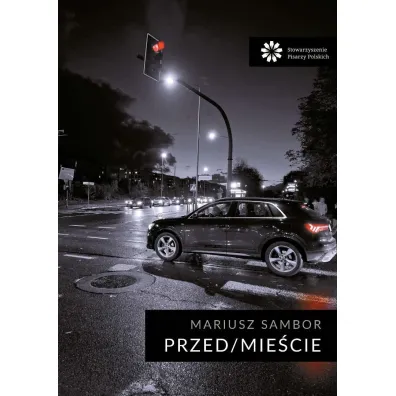 Przed/Mie�cie - Mariusz Sambor