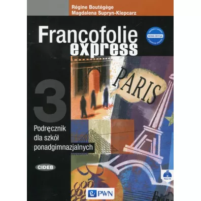 Francofolie express 3. Podr�cznik do j�zyka francuskiego dla szk� ponadgimnazjalnych - R�gine Bout�gège, Magdalena Supryn-Klepcarz