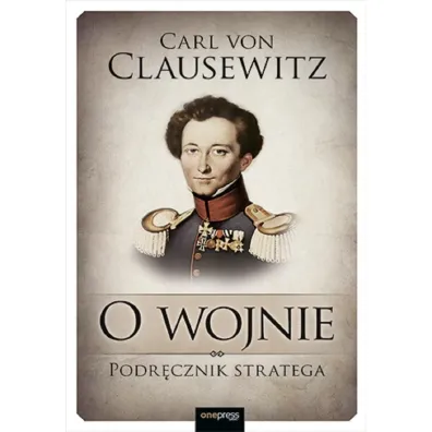 O wojnie. Podr�cznik stratega - Carl von Clausewitz