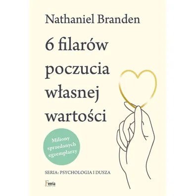 6 filar�w poczucia w�asnej warto�ci - Nathaniel Branden