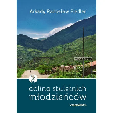 Dolina stuletnich m�odzie�c�w - Arkady Rados�aw Fiedler