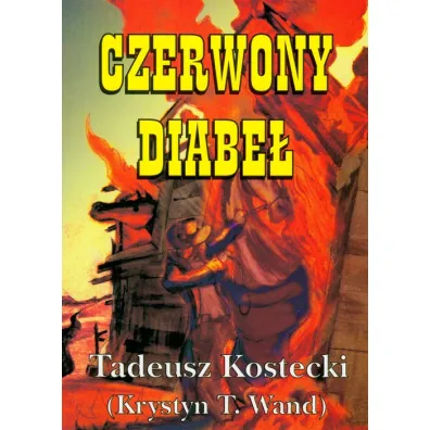 Czerwony diabe� - Tadeusz Kostecki (Krystyn T. Wand)