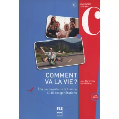 Comment va la vie A la decouverte de la France - Daniel  Mathey, Frisa Jean-Marie