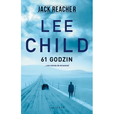 61 godzin. Jack Reacher. Tom 14 - Lee Child