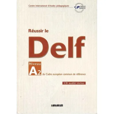 Reussir le DELF A2 livre + CD - Dominique Chevallier
