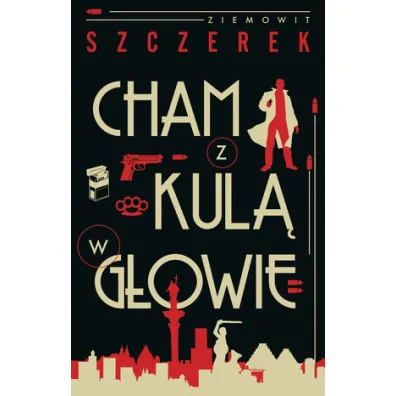 Cham z kul� w g�owie - Ziemowit Szczerek