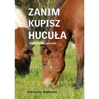 Zanim kupisz hucu�a. Najcz�stsze pytania - Katarzyna  Majewska